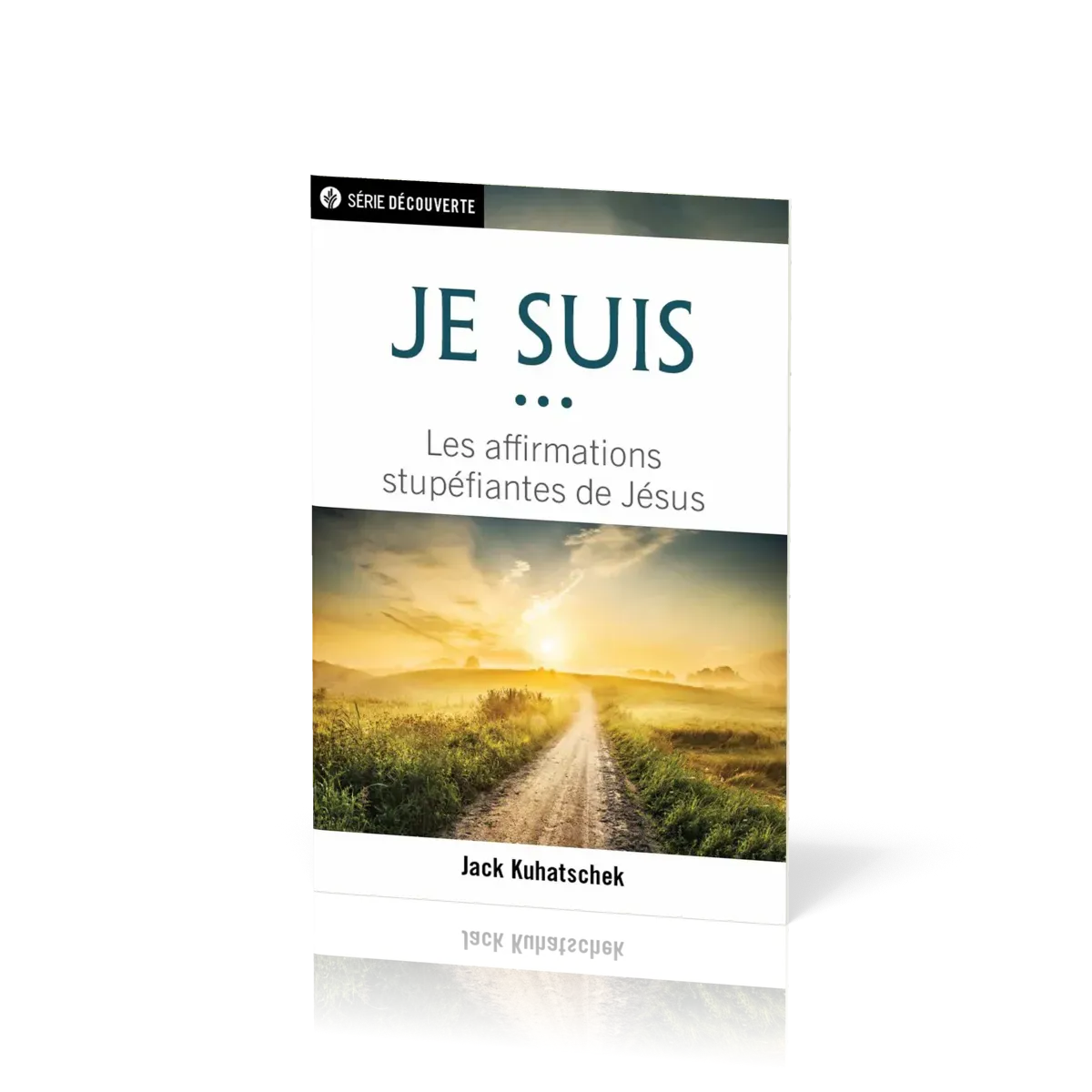 Je suis ... - Les affirmations stupéfiantes de Jésus [brochure NPQ série découverte]