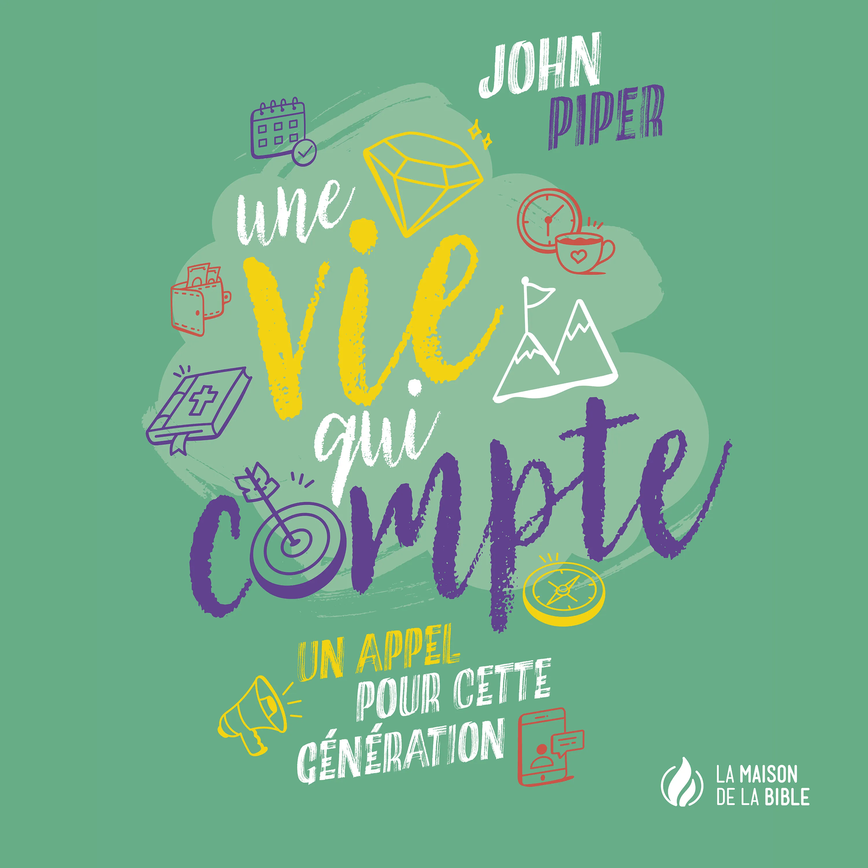 Une vie qui compte - Un appel pour cette génération - MP3