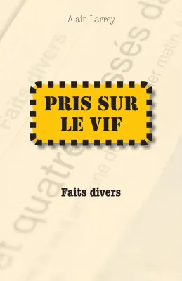 Pris sur le vif - Faits divers - ePub
