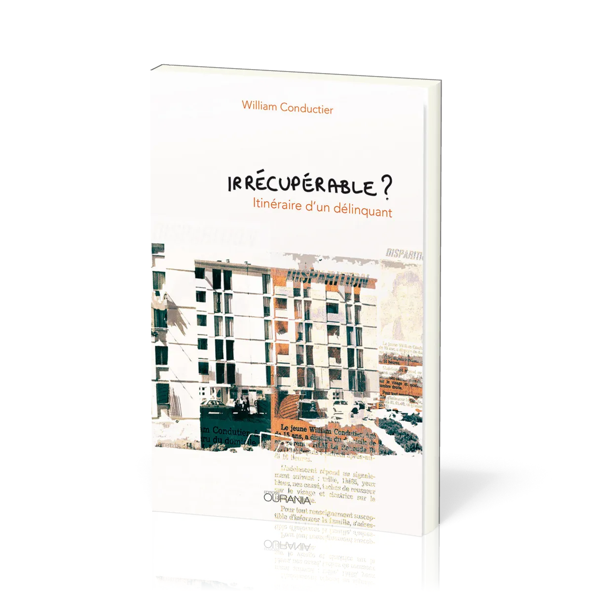 Irrécupérable? - Itinéraire d'un délinquant