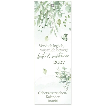 Vor dich leg ich, was mich bewegt - bete & vertraue - Gebets-Lesezeichenkalender