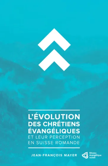 Evolution des chrétiens évangéliques et leur perception en Suisse romande (L') - ePub