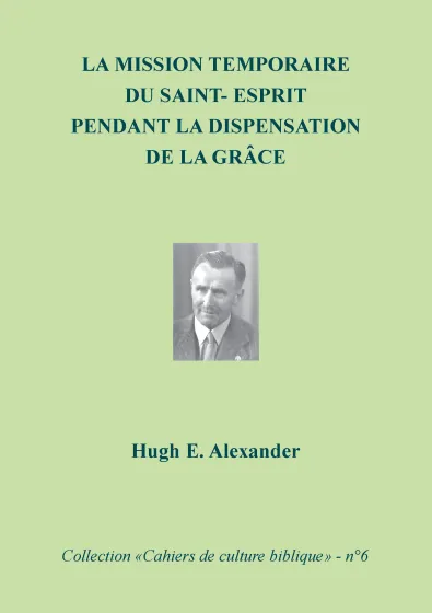 Mission temporaire du Saint-Esprit pendant la dispensation de la grâce (La) - Collection: cahiers...