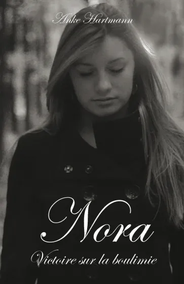 Nora - Victoire sur la boulimie - ePub