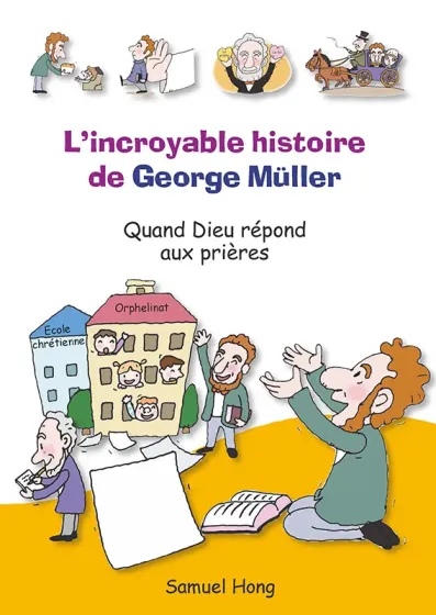 Incroyable histoire de George Müller (L') - Quand Dieu répond aux prières - ePub