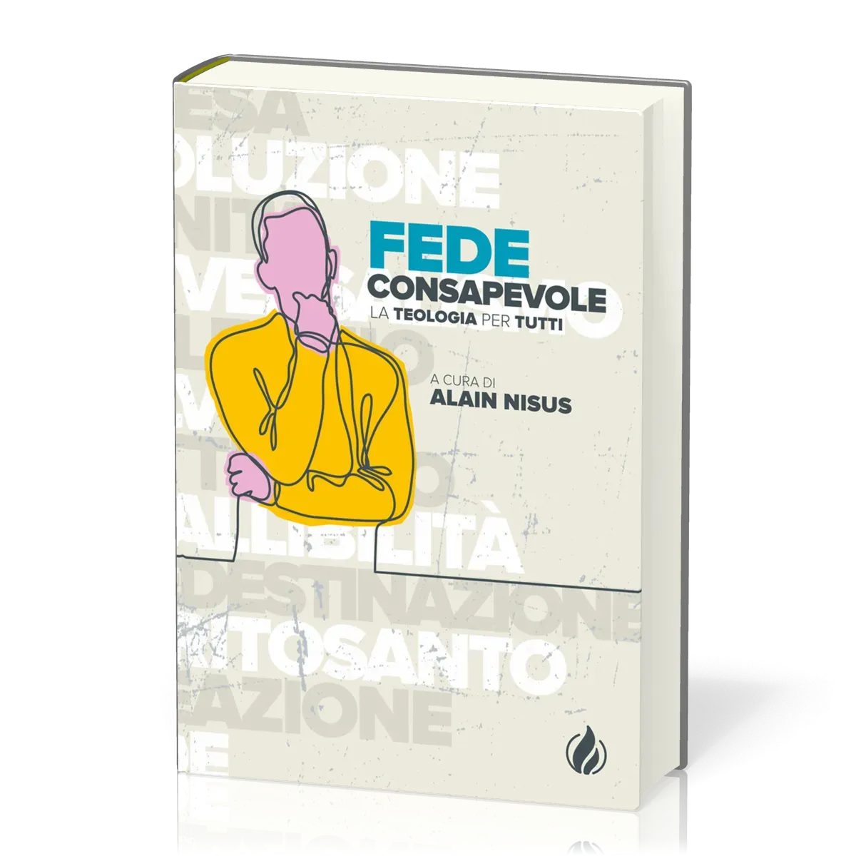 Fede consapevole - La teologia per tutti