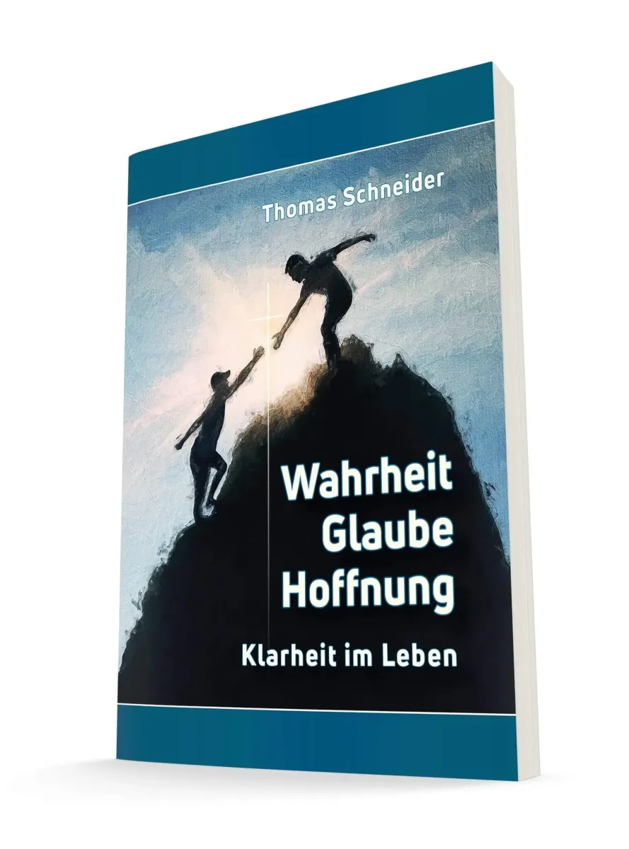 Wahrheit Glaube Hoffnung - Klarheit im Leben