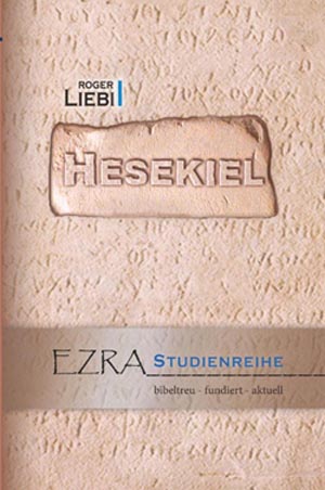 Hesekiel - Ezra Studienreihe - Neuauflage 2019