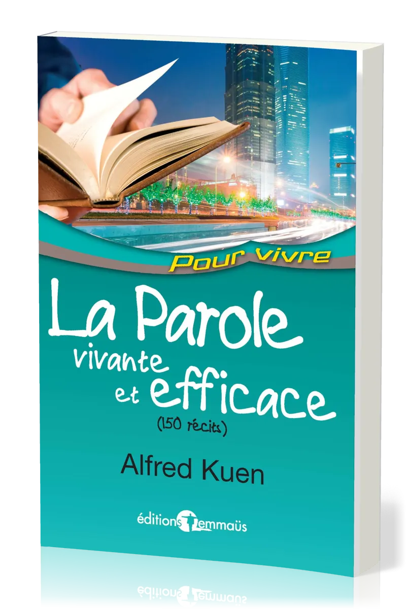 Parole vivante et efficace (La) - (150 récits)