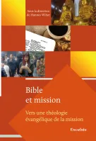 Bible et Mission - volume 1, Vers une théologie évangelique de la mission