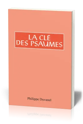 Clé des Psaumes (La)