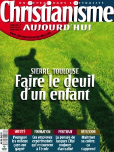 Christianisme aujourd'hui [magazine mensuel] - Un repère dans l'actualité