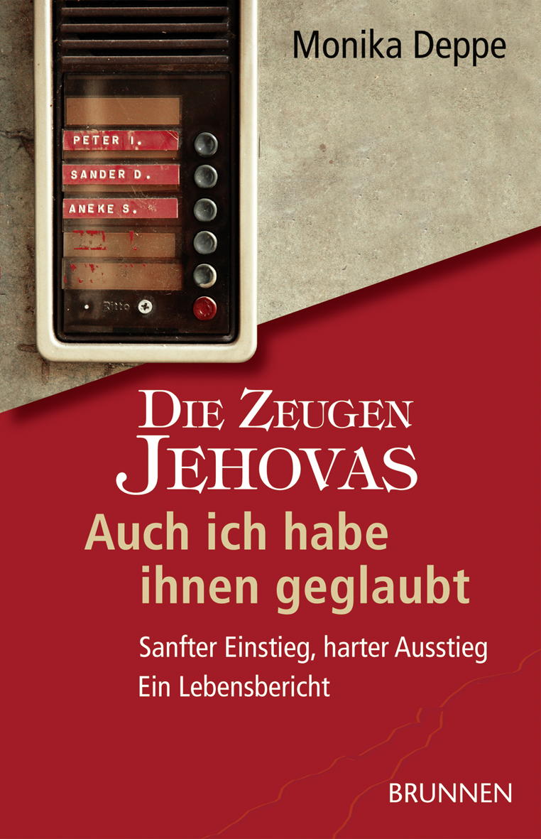 DIE ZEUGEN JEHOVAS - AUCH ICH HABE IHNEN GEGLAUBT