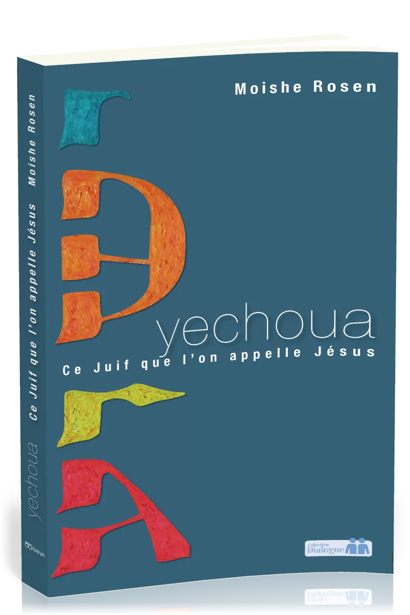 Yechoua - Ce Juif que l'on appelle Jésus