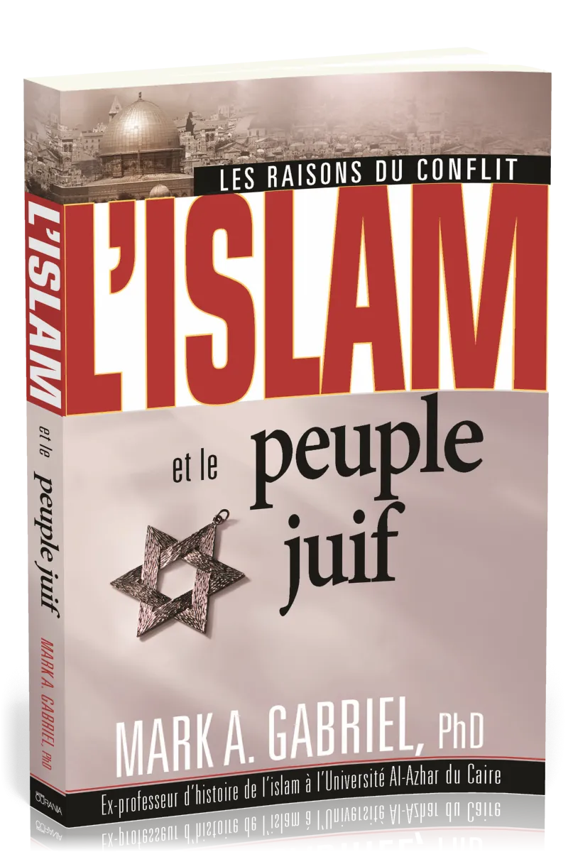 Islam et le peuple juif (L') - Les raisons du conflit