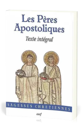 Pères apostoliques (Les) - Texte intégral