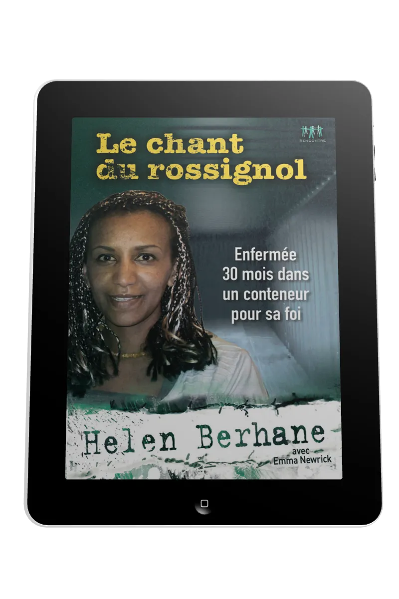Chant du rossignol (Le) - Enfermée 30 mois dans un conteneur pour sa foi - ebook