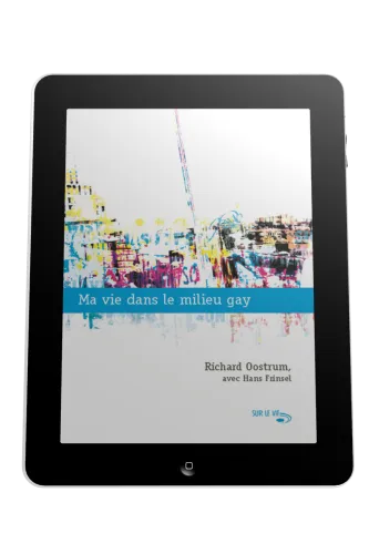 Ma vie dans le milieu gay - Ebook