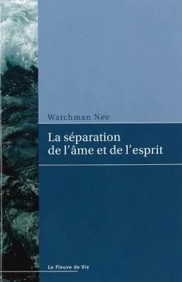 Séparation de l'âme et de l'esprit (La) - [brochure]