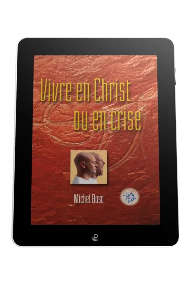 Vivre en Christ ou en crise - Ebook