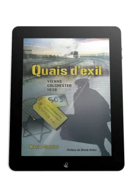 Quais d'exil  - Vienne Colchester 1939 - ebook