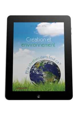 Création et environnement - Et le chrétien dans tout ça? - ebook