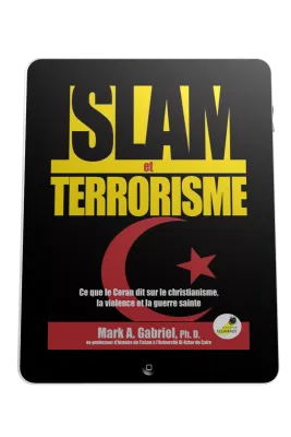 Islam et terrorisme - Ce que le Coran dit sur le christianisme, la violence et la guerre sainte -...