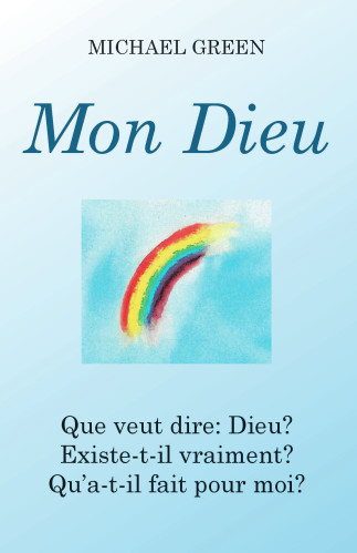 Mon Dieu - Que veut dire: Dieu? existe-t-il vraiment? qu'a-t-il fait pour moi? - pdf