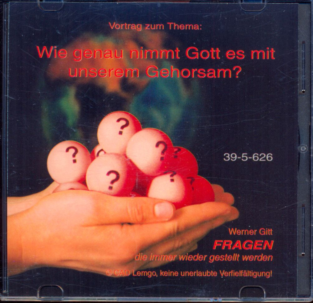 WIE GENAU NIMMT GOTT ES MIT UNSEREM GEHORSAM? CD - LIVE-VORTRAG