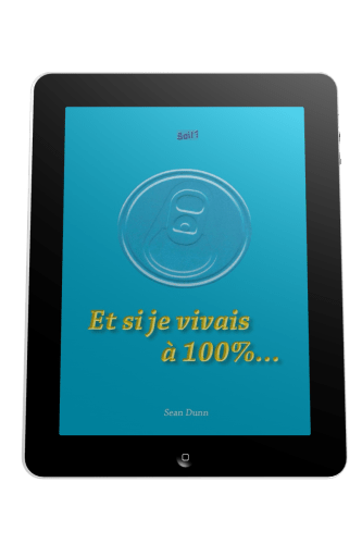 Et si je vivais à 100%... - Ebook