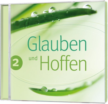 GLAUBEN UND HOFFEN, CD2