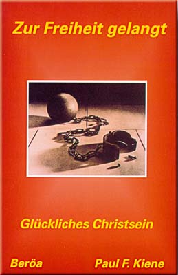 ZUR FREIHEIT GELANGT - GLÜCKLICHES CHRISTSEIN
