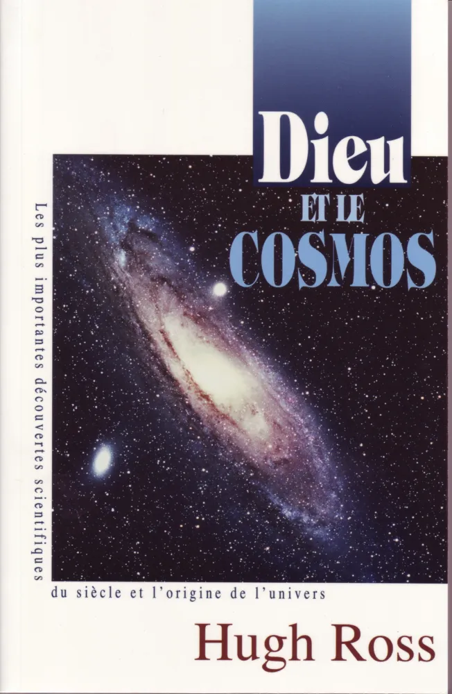Dieu et le cosmos - Les plus importantes découvertes scientifiques du siècle et l'origine de...