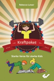 Kraftpaket - Starke Verse für Starke Kids
