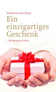 EIN EINZIGARTIGES GESCHENK - FÜR DAS GANZE LEBEN