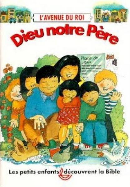 Dieu notre père - L'avenue du roi