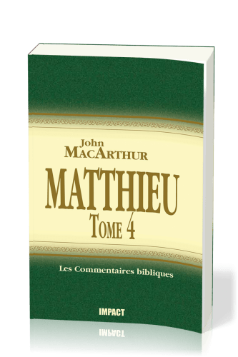 Matthieu - Tome 4 (ch.24-28) [Les Commentaires bibliques]