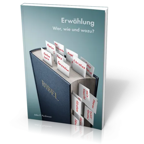 Erwählung - Wer, wie und wozu?