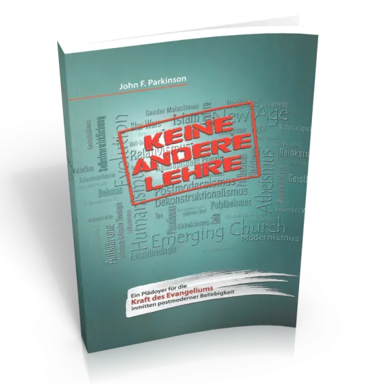 Keine andere Lehre - Ein Plädoyer für die Kraft des Evangeliums