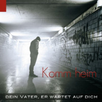 KOMM HEIM - DEIN VATER, ER WARTET AUF DICH - CD2