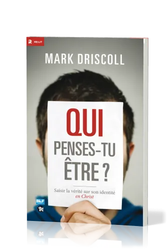 Qui penses-tu être? - Saisir la vérité sur son identité en Christ