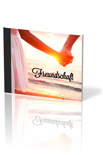 FREUNDSCHAFT - EIN VORTRAG VON ROGER PEUGH - MP3 CD