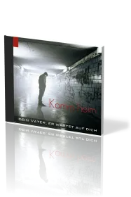 KOMM HEIM - DEIN VATER, ER WARTET AUF DICH - CD 2