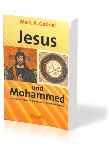 Jesus und Mohammed - Erstaunliche Unterschiede und überraschende Ähnlichkeiten
