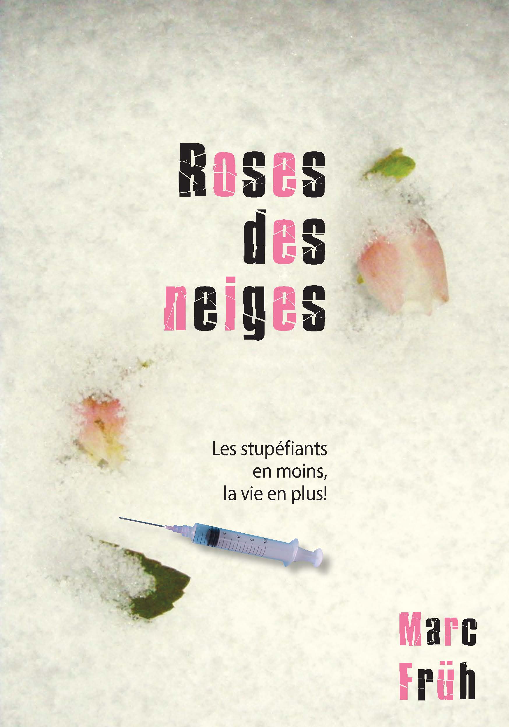 Roses de neiges - Les stupéfiants en moins, la vie en plus! - pdf