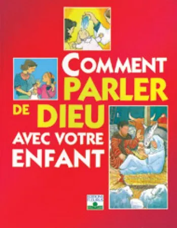 Comment parler de Dieu avec votre enfant