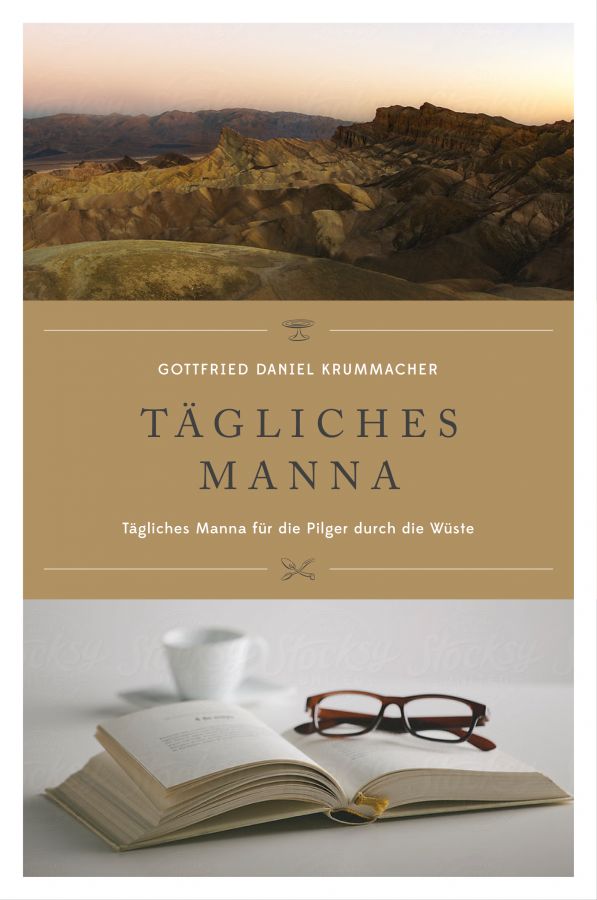 Tägliches Manna - Andachten zur Stärkung für die Wüstenreise