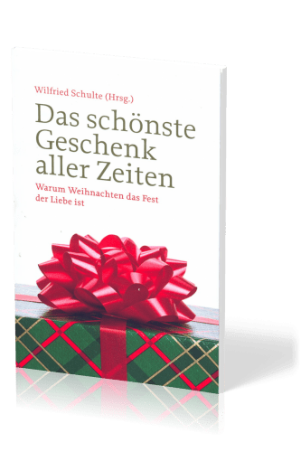 DAS SCHÖNSTE GESCHENK ALLER ZEITEN - WARUM WEIHNACHTEN DAS FEST DER LIEBE IST