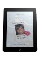 Vivre une vie de jeune fille handicapée - Ebook