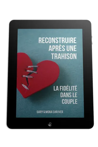 Reconstruire après une trahison - La fidélité dans le couple - ebook